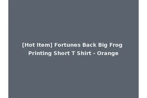 [Hot Item] Fortunes Back Big Frog Printing Short T Shirt - Orange