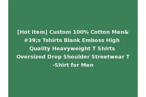 [Hot Item] Custom 100% Cotton Men's Tshirts Blank Emboss High Quality Heavyweight T Shirts Oversized Drop Shoulder Streetwear T-Shirt for Men