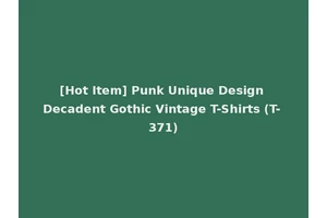 [Hot Item] Punk Unique Design Decadent Gothic Vintage T-Shirts (T-371)