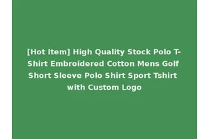 [Hot Item] High Quality Stock Polo T-Shirt Embroidered Cotton Mens Golf Short Sleeve Polo Shirt Sport Tshirt with Custom Logo
