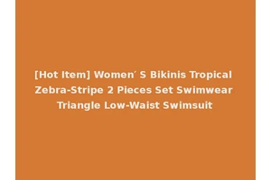 [Hot Item] Women′ S Bikinis Tropical Zebra-Stripe 2 Pieces Set Swimwear Triangle Low-Waist Swimsuit