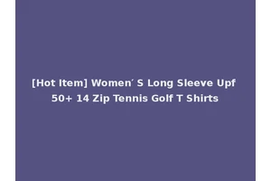 [Hot Item] Women′ S Long Sleeve Upf 50+ 14 Zip Tennis Golf T Shirts