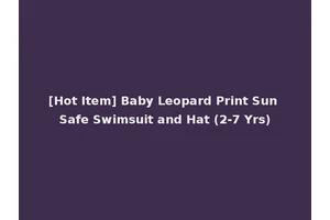 [Hot Item] Baby Leopard Print Sun Safe Swimsuit and Hat (2-7 Yrs)
