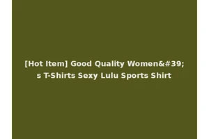 [Hot Item] Good Quality Women's T-Shirts Sexy Lulu Sports Shirt