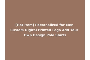 [Hot Item] Personalized for Men Custom Digital Printed Logo Add Your Own Design Polo Shirts