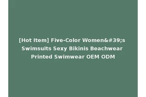 [Hot Item] Five-Color Women's Swimsuits Sexy Bikinis Beachwear Printed Swimwear OEM ODM