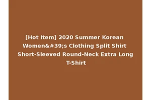 [Hot Item] 2020 Summer Korean Women's Clothing Split Shirt Short-Sleeved Round-Neck Extra Long T-Shirt