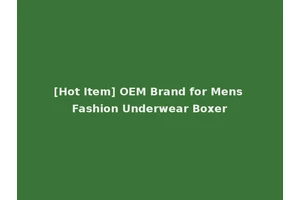 [Hot Item] OEM Brand for Mens Fashion Underwear Boxer