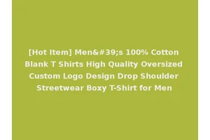 [Hot Item] Men's 100% Cotton Blank T Shirts High Quality Oversized Custom Logo Design Drop Shoulder Streetwear Boxy T-Shirt for Men