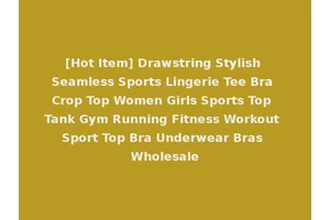 [Hot Item] Drawstring Stylish Seamless Sports Lingerie Tee Bra Crop Top Women Girls Sports Top Tank Gym Running Fitness Workout Sport Top Bra Underwear Bras Wholesale