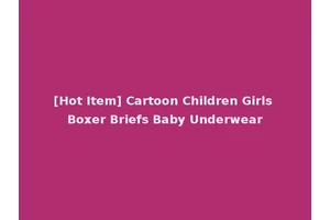 [Hot Item] Cartoon Children Girls Boxer Briefs Baby Underwear