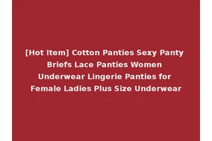 [Hot Item] Cotton Panties Sexy Panty Briefs Lace Panties Women Underwear Lingerie Panties for Female Ladies Plus Size Underwear