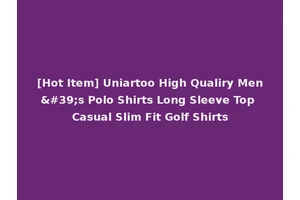 [Hot Item] Uniartoo High Qualiry Men's Polo Shirts Long Sleeve Top Casual Slim Fit Golf Shirts