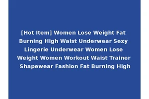 [Hot Item] Women Lose Weight Fat Burning High Waist Underwear Sexy Lingerie Underwear Women Lose Weight Women Workout Waist Trainer Shapewear Fashion Fat Burning High