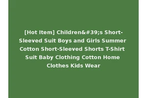 [Hot Item] Children's Short-Sleeved Suit Boys and Girls Summer Cotton Short-Sleeved Shorts T-Shirt Suit Baby Clothing Cotton Home Clothes Kids Wear
