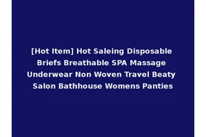[Hot Item] Hot Saleing Disposable Briefs Breathable SPA Massage Underwear Non Woven Travel Beaty Salon Bathhouse Womens Panties