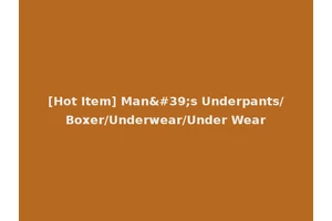[Hot Item] Man's Underpants/Boxer/Underwear/Under Wear