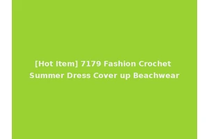 [Hot Item] 7179 Fashion Crochet Summer Dress Cover up Beachwear