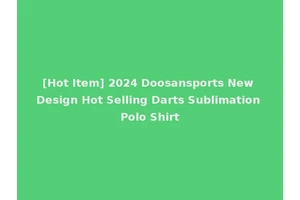 [Hot Item] 2024 Doosansports New Design Hot Selling Darts Sublimation Polo Shirt