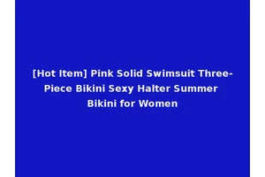 [Hot Item] Pink Solid Swimsuit Three-Piece Bikini Sexy Halter Summer Bikini for Women