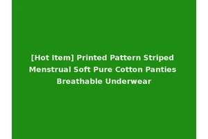 [Hot Item] Printed Pattern Striped Menstrual Soft Pure Cotton Panties Breathable Underwear