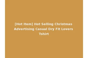 [Hot Item] Hot Selling Christmas Advertising Casual Dry Fit Lovers Tshirt