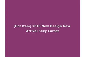 [Hot Item] 2018 New Design New Arrival Sexy Corset