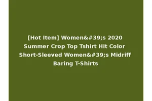 [Hot Item] Women's 2020 Summer Crop Top Tshirt Hit Color Short-Sleeved Women's Midriff Baring T-Shirts