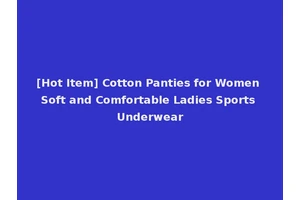 [Hot Item] Cotton Panties for Women Soft and Comfortable Ladies Sports Underwear