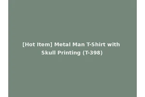 [Hot Item] Metal Man T-Shirt with Skull Printing (T-398)