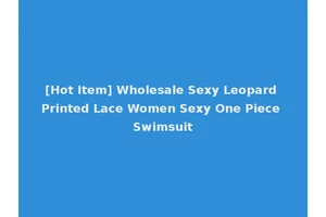 [Hot Item] Wholesale Sexy Leopard Printed Lace Women Sexy One Piece Swimsuit