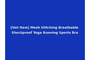 [Hot Item] Mesh Stitching Breathable Shockproof Yoga Running Sports Bra