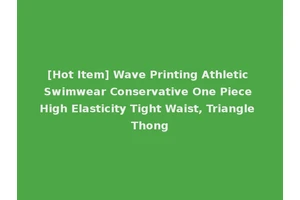 [Hot Item] Wave Printing Athletic Swimwear Conservative One Piece High Elasticity Tight Waist, Triangle Thong