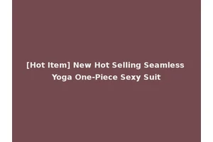 [Hot Item] New Hot Selling Seamless Yoga One-Piece Sexy Suit