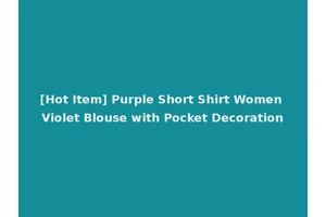 [Hot Item] Purple Short Shirt Women Violet Blouse with Pocket Decoration