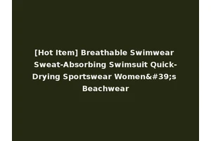[Hot Item] Breathable Swimwear Sweat-Absorbing Swimsuit Quick-Drying Sportswear Women's Beachwear