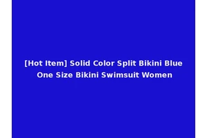[Hot Item] Solid Color Split Bikini Blue One Size Bikini Swimsuit Women