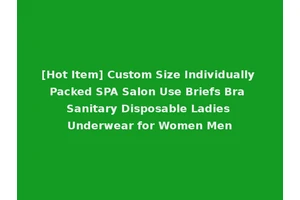 [Hot Item] Custom Size Individually Packed SPA Salon Use Briefs Bra Sanitary Disposable Ladies Underwear for Women Men