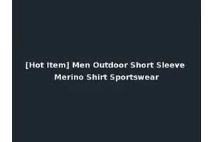 [Hot Item] Men Outdoor Short Sleeve Merino Shirt Sportswear