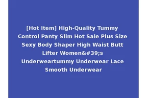 [Hot Item] High-Quality Tummy Control Panty Slim Hot Sale Plus Size Sexy Body Shaper High Waist Butt Lifter Women's Underweartummy Underwear Lace Smooth Underwear