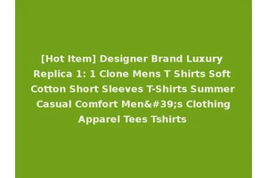 [Hot Item] Designer Brand Luxury Replica 1: 1 Clone Mens T Shirts Soft Cotton Short Sleeves T-Shirts Summer Casual Comfort Men's Clothing Apparel Tees Tshirts