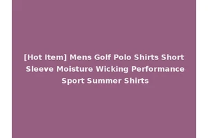 [Hot Item] Mens Golf Polo Shirts Short Sleeve Moisture Wicking Performance Sport Summer Shirts