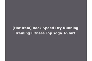[Hot Item] Back Speed Dry Running Training Fitness Top Yoga T-Shirt