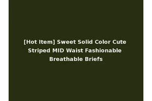 [Hot Item] Sweet Solid Color Cute Striped MID Waist Fashionable Breathable Briefs