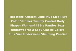 [Hot Item] Custom Logo Plus Size Pure Color Slimmer Tummy Control Body Shaper Women's Panties Sexy Underwearnew Lady Classic Colors Plus Size Underwear Slimming Panties