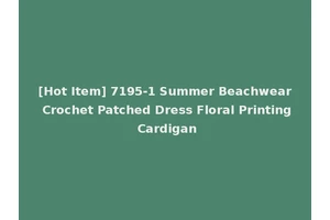[Hot Item] 7195-1 Summer Beachwear Crochet Patched Dress Floral Printing Cardigan