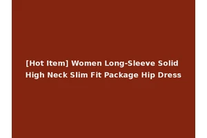 [Hot Item] Women Long-Sleeve Solid High Neck Slim Fit Package Hip Dress