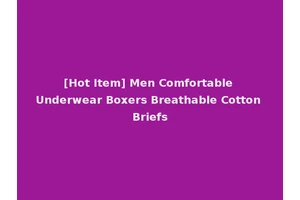 [Hot Item] Men Comfortable Underwear Boxers Breathable Cotton Briefs