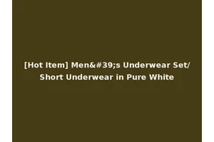 [Hot Item] Men's Underwear Set/Short Underwear in Pure White