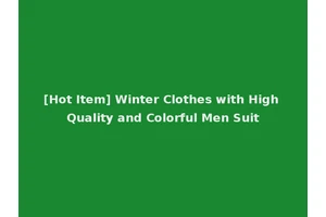 [Hot Item] Winter Clothes with High Quality and Colorful Men Suit
